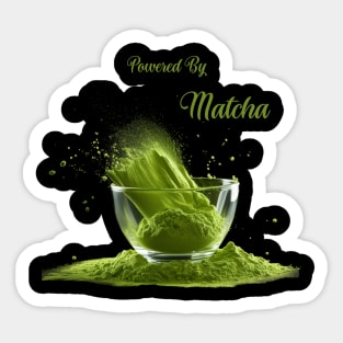 Powered By Matcha Green Tea Lover Sticker